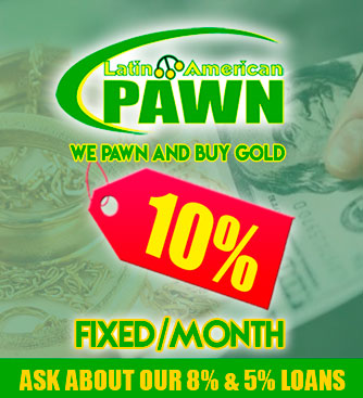 Latin American Pawn 10% Fixed/Month